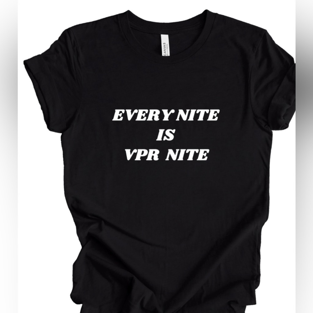 Vanderpump Rules Every Nite is VPR Nite custom